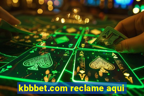 kbbbet.com reclame aqui